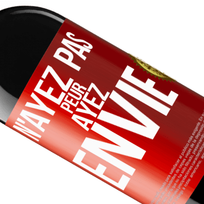 Expressions Uniques et Personnelles. «N'ayez pas peur. Ayez envie» Édition RED MBE Réserve