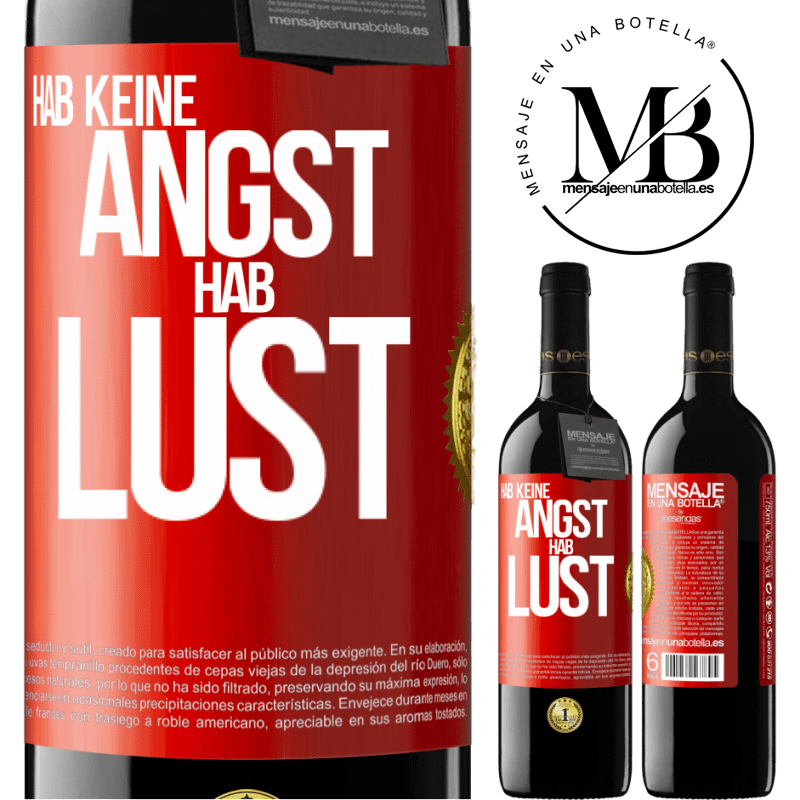 39,95 € Kostenloser Versand | Rotwein RED Ausgabe MBE Reserve Hab keine Angst. Hab Lust Rote Markierung. Anpassbares Etikett Reserve 12 Monate Ernte 2016 Tempranillo