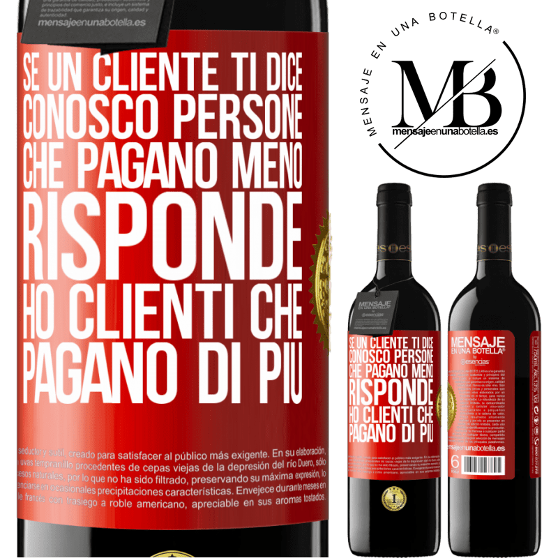 39,95 € Spedizione Gratuita | Vino rosso Edizione RED MBE Riserva Se un cliente ti dice Conosco persone che pagano meno, risponde Ho clienti che pagano di più Etichetta Rossa. Etichetta personalizzabile Riserva 12 Mesi Raccogliere 2015 Tempranillo