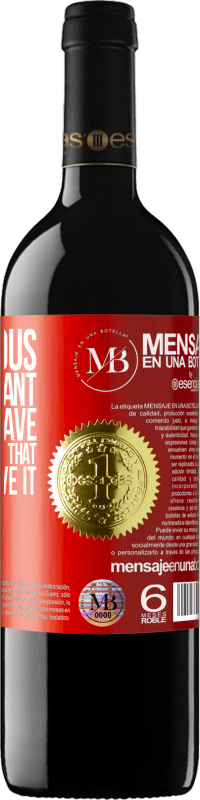 «The envious does not want what you have. What he wants is that you don't have it» RED Edition MBE Reserve