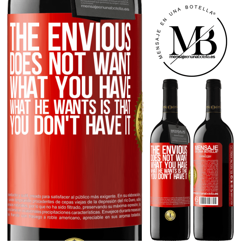 39,95 € Free Shipping | Red Wine RED Edition MBE Reserve The envious does not want what you have. What he wants is that you don't have it Red Label. Customizable label Reserve 12 Months Harvest 2014 Tempranillo