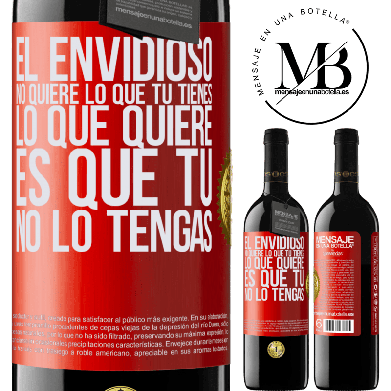 39,95 € Envío gratis | Vino Tinto Edición RED MBE Reserva El envidioso no quiere lo que tú tienes. Lo que quiere, es que tú no lo tengas Etiqueta Roja. Etiqueta personalizable Reserva 12 Meses Cosecha 2014 Tempranillo