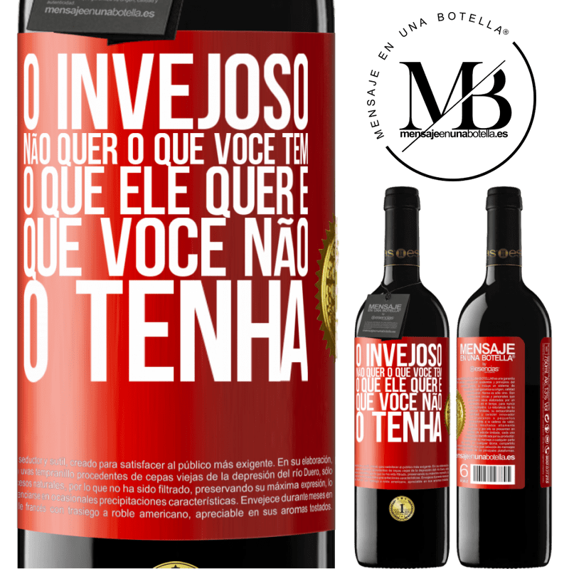 39,95 € Envio grátis | Vinho tinto Edição RED MBE Reserva O invejoso não quer o que você tem. O que ele quer é que você não o tenha Etiqueta Vermelha. Etiqueta personalizável Reserva 12 Meses Colheita 2014 Tempranillo