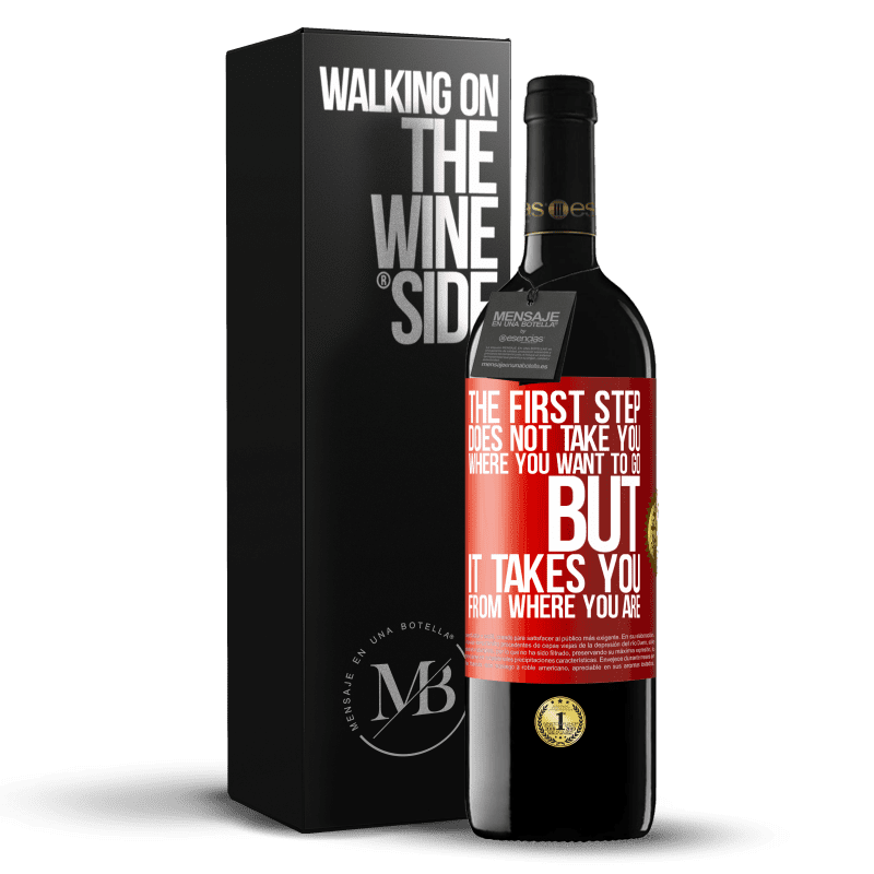 39,95 € Free Shipping | Red Wine RED Edition MBE Reserve The first step does not take you where you want to go, but it takes you from where you are Red Label. Customizable label Reserve 12 Months Harvest 2013 Tempranillo