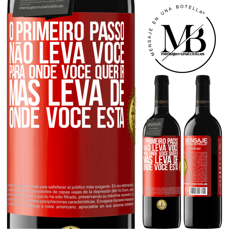 39,95 € Envio grátis | Vinho tinto Edição RED MBE Reserva O primeiro passo não leva você para onde você quer ir, mas leva de onde você está Etiqueta Vermelha. Etiqueta personalizável Reserva 12 Meses Colheita 2015 Tempranillo