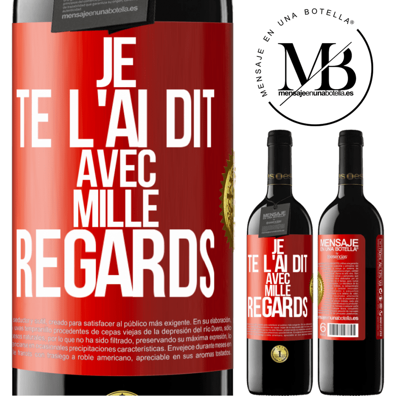 39,95 € Envoi gratuit | Vin rouge Édition RED MBE Réserve Je te l'ai dit avec mille regards Étiquette Rouge. Étiquette personnalisable Réserve 12 Mois Récolte 2014 Tempranillo