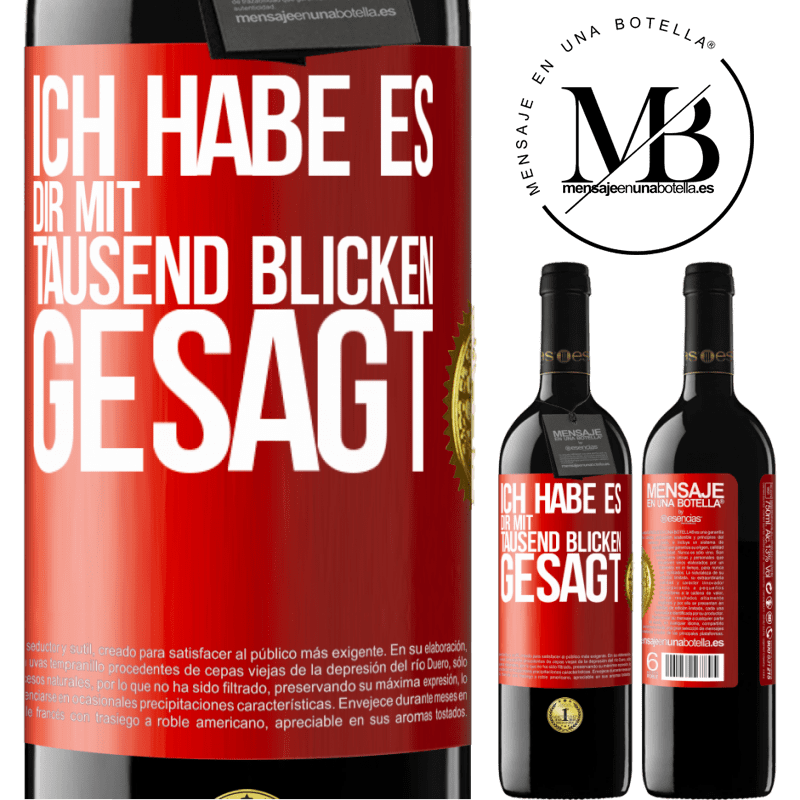 39,95 € Kostenloser Versand | Rotwein RED Ausgabe MBE Reserve Ich habe es dir mit tausend Blicken gesagt Rote Markierung. Anpassbares Etikett Reserve 12 Monate Ernte 2014 Tempranillo