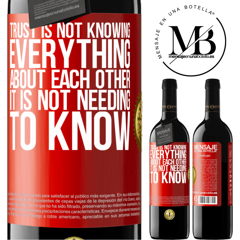 39,95 € Free Shipping | Red Wine RED Edition MBE Reserve Trust is not knowing everything about each other. It is not needing to know Red Label. Customizable label Reserve 12 Months Harvest 2014 Tempranillo