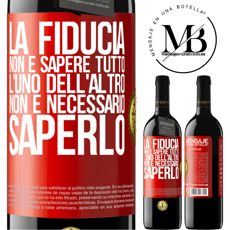 39,95 € Spedizione Gratuita | Vino rosso Edizione RED MBE Riserva La fiducia non è sapere tutto l'uno dell'altro. Non è necessario saperlo Etichetta Rossa. Etichetta personalizzabile Riserva 12 Mesi Raccogliere 2014 Tempranillo