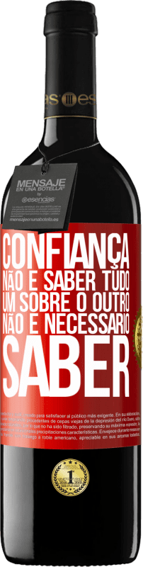 39,95 € | Vinho tinto Edição RED MBE Reserva Confiança não é saber tudo um sobre o outro. Não é necessário saber Etiqueta Vermelha. Etiqueta personalizável Reserva 12 Meses Colheita 2014 Tempranillo