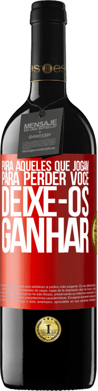 39,95 € | Vinho tinto Edição RED MBE Reserva Para aqueles que jogam para perder você, deixe-os ganhar Etiqueta Vermelha. Etiqueta personalizável Reserva 12 Meses Colheita 2016 Tempranillo
