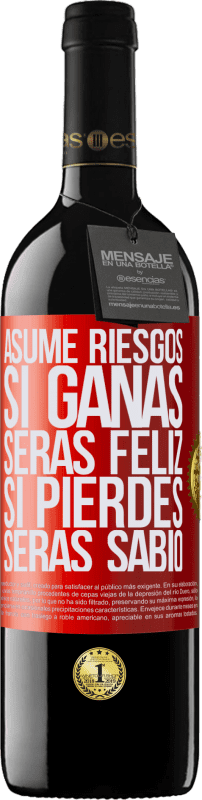 39,95 € | Vino Tinto Edición RED MBE Reserva Asume riesgos. Si ganas, serás feliz. Si pierdes, serás sabio Etiqueta Roja. Etiqueta personalizable Reserva 12 Meses Cosecha 2015 Tempranillo