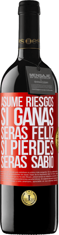 39,95 € Envío gratis | Vino Tinto Edición RED MBE Reserva Asume riesgos. Si ganas, serás feliz. Si pierdes, serás sabio Etiqueta Roja. Etiqueta personalizable Reserva 12 Meses Cosecha 2016 Tempranillo