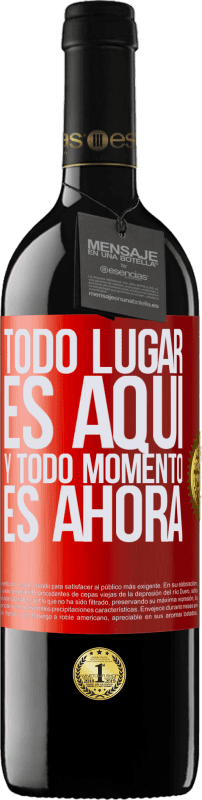 39,95 € | Vino Tinto Edición RED MBE Reserva Todo lugar es aquí y todo momento es ahora Etiqueta Roja. Etiqueta personalizable Reserva 12 Meses Cosecha 2015 Tempranillo