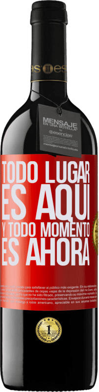 39,95 € Envío gratis | Vino Tinto Edición RED MBE Reserva Todo lugar es aquí y todo momento es ahora Etiqueta Roja. Etiqueta personalizable Reserva 12 Meses Cosecha 2016 Tempranillo
