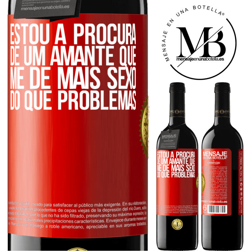 39,95 € Envio grátis | Vinho tinto Edição RED MBE Reserva Estou à procura de um amante que me dê mais sexo do que problemas Etiqueta Vermelha. Etiqueta personalizável Reserva 12 Meses Colheita 2014 Tempranillo