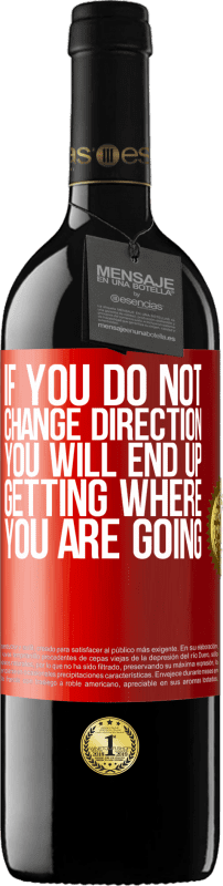 «Если вы не измените направление, вы в конечном итоге получите, куда вы идете» Издание RED MBE Бронировать