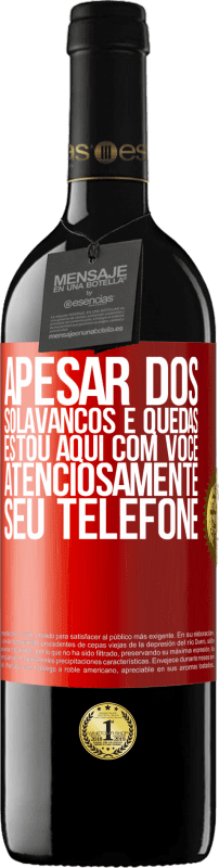 39,95 € Envio grátis | Vinho tinto Edição RED MBE Reserva Apesar dos solavancos e quedas, estou aqui com você. Atenciosamente, seu telefone Etiqueta Vermelha. Etiqueta personalizável Reserva 12 Meses Colheita 2015 Tempranillo