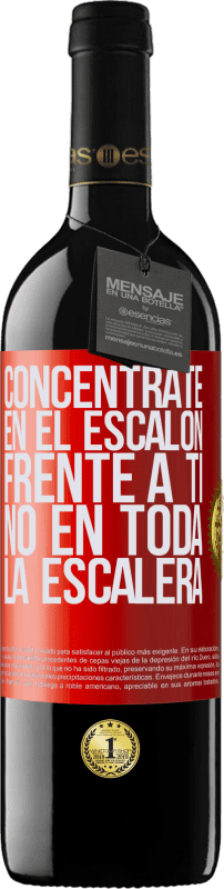 39,95 € | Vino Tinto Edición RED MBE Reserva Concéntrate en el escalón frente a ti, no en toda la escalera Etiqueta Roja. Etiqueta personalizable Reserva 12 Meses Cosecha 2015 Tempranillo