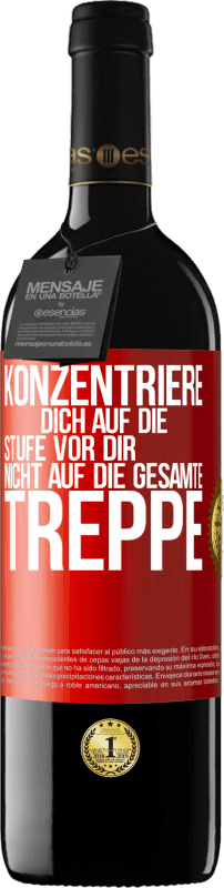 39,95 € | Rotwein RED Ausgabe MBE Reserve Konzentriere dich auf die Stufe vor dir, nicht auf die gesamte Treppe Rote Markierung. Anpassbares Etikett Reserve 12 Monate Ernte 2015 Tempranillo