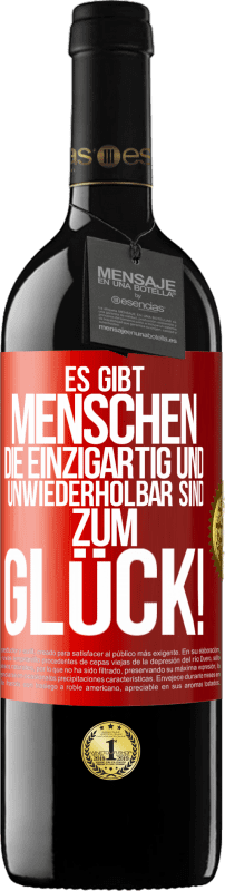 39,95 € | Rotwein RED Ausgabe MBE Reserve Es gibt Menschen, die einzigartig und unwiederholbar sind. Zum Glück! Rote Markierung. Anpassbares Etikett Reserve 12 Monate Ernte 2015 Tempranillo