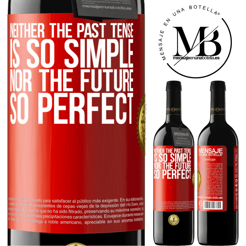 24,95 € Free Shipping | Red Wine RED Edition Crianza 6 Months Neither the past tense is so simple nor the future so perfect Red Label. Customizable label Aging in oak barrels 6 Months Harvest 2019 Tempranillo