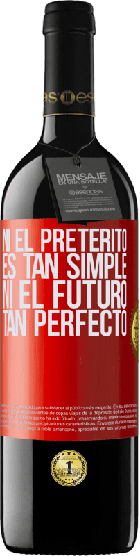 39,95 € Envío gratis | Vino Tinto Edición RED MBE Reserva Ni el pretérito es tan simple ni el futuro tan perfecto Etiqueta Roja. Etiqueta personalizable Reserva 12 Meses Cosecha 2016 Tempranillo