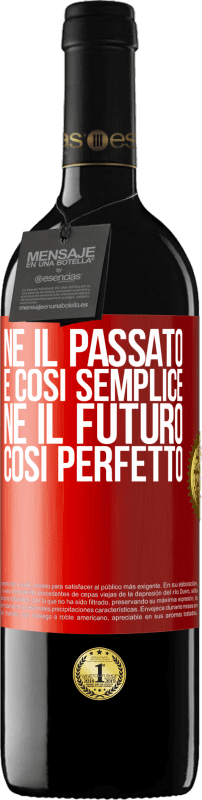 39,95 € | Vino rosso Edizione RED MBE Riserva Né il passato è così semplice né il futuro così perfetto Etichetta Rossa. Etichetta personalizzabile Riserva 12 Mesi Raccogliere 2015 Tempranillo