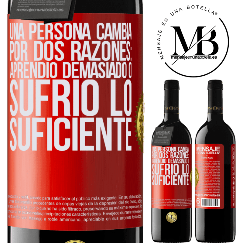 39,95 € Envío gratis | Vino Tinto Edición RED MBE Reserva Una persona cambia por dos razones: aprendió demasiado o sufrió lo suficiente Etiqueta Roja. Etiqueta personalizable Reserva 12 Meses Cosecha 2014 Tempranillo