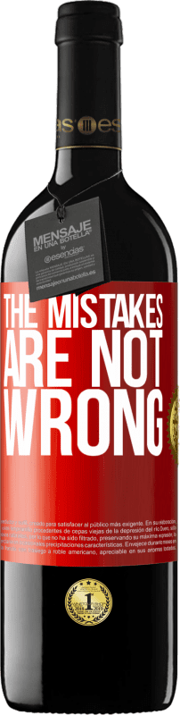 «The mistakes are not wrong» RED Edition MBE Reserve