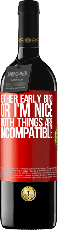 «Либо ранняя пташка, либо я хороший, обе вещи несовместимы» Издание RED MBE Бронировать