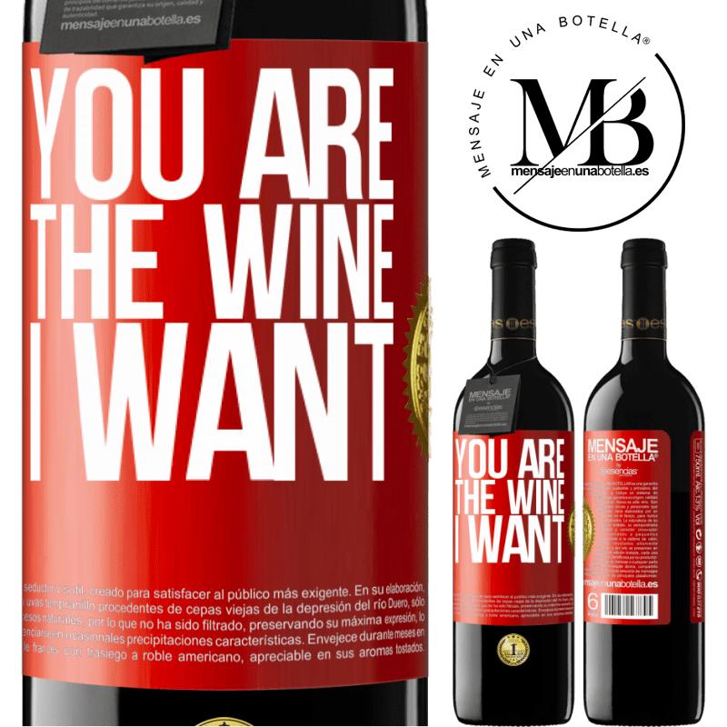 39,95 € Free Shipping | Red Wine RED Edition MBE Reserve You are the wine I want Red Label. Customizable label Reserve 12 Months Harvest 2014 Tempranillo