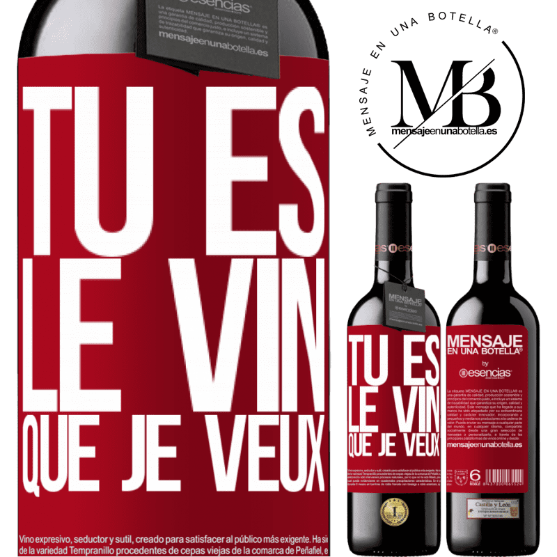 «Tu es le vin que je veux» Édition RED MBE Réserve