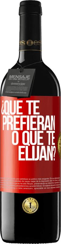 39,95 € | Vino Tinto Edición RED MBE Reserva ¿Que te prefieran, o que te elijan? Etiqueta Roja. Etiqueta personalizable Reserva 12 Meses Cosecha 2015 Tempranillo