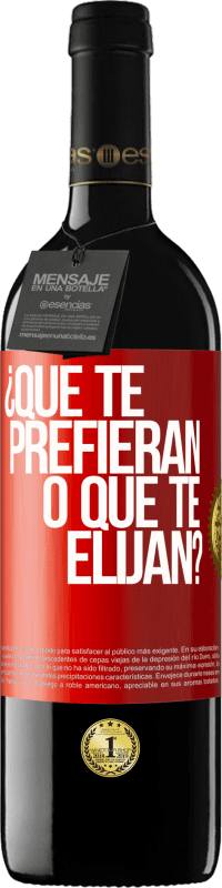 39,95 € Envío gratis | Vino Tinto Edición RED MBE Reserva ¿Que te prefieran, o que te elijan? Etiqueta Roja. Etiqueta personalizable Reserva 12 Meses Cosecha 2016 Tempranillo