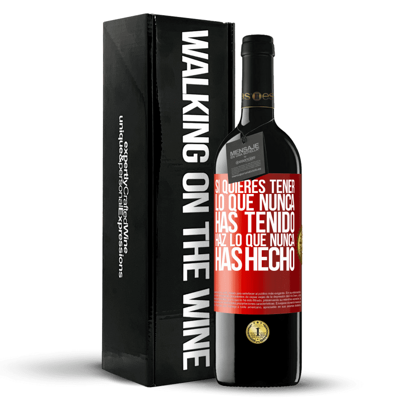 39,95 € Envío gratis | Vino Tinto Edición RED MBE Reserva Si quieres tener lo que nunca has tenido, haz lo que nunca has hecho Etiqueta Roja. Etiqueta personalizable Reserva 12 Meses Cosecha 2015 Tempranillo