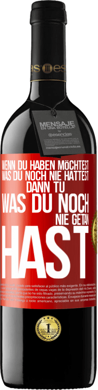 «Wenn du haben möchtest, was du noch nie hattest, dann tu, was du noch nie getan hast» RED Ausgabe MBE Reserve