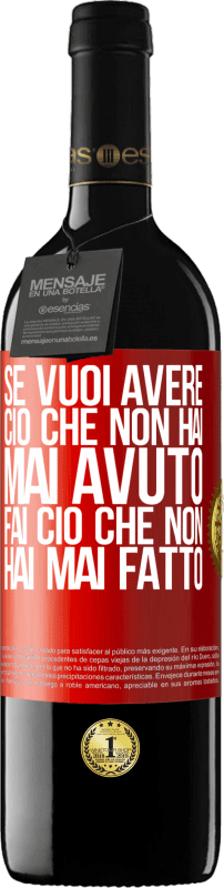 Spedizione Gratuita | Vino rosso Edizione RED MBE Riserva Se vuoi avere ciò che non hai mai avuto, fai ciò che non hai mai fatto Etichetta Rossa. Etichetta personalizzabile Riserva 12 Mesi Raccogliere 2014 Tempranillo