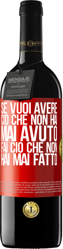 39,95 € Spedizione Gratuita | Vino rosso Edizione RED MBE Riserva Se vuoi avere ciò che non hai mai avuto, fai ciò che non hai mai fatto Etichetta Rossa. Etichetta personalizzabile Riserva 12 Mesi Raccogliere 2016 Tempranillo