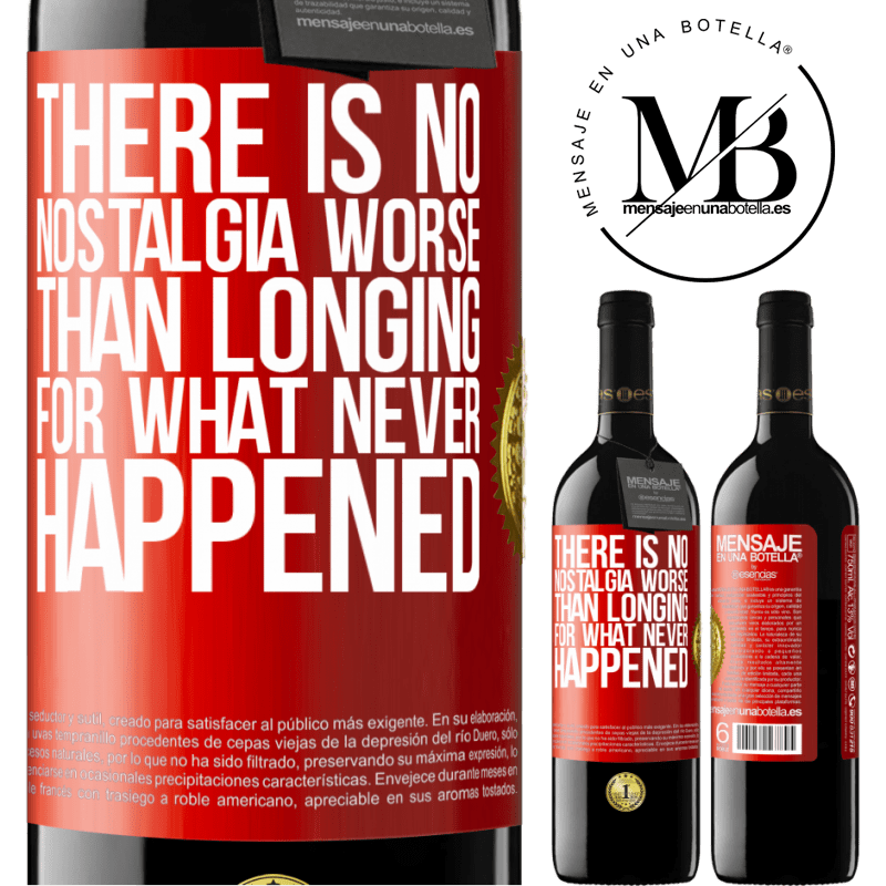 24,95 € Free Shipping | Red Wine RED Edition Crianza 6 Months There is no nostalgia worse than longing for what never happened Red Label. Customizable label Aging in oak barrels 6 Months Harvest 2019 Tempranillo