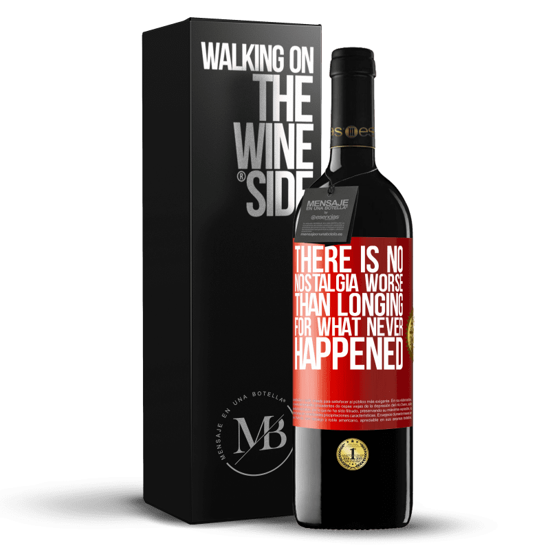 39,95 € Free Shipping | Red Wine RED Edition MBE Reserve There is no nostalgia worse than longing for what never happened Red Label. Customizable label Reserve 12 Months Harvest 2014 Tempranillo