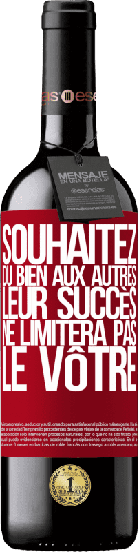39,95 € Envoi gratuit | Vin rouge Édition RED MBE Réserve Souhaitez du bien aux autres, leur succès ne limitera pas le vôtre Étiquette Rouge. Étiquette personnalisable Réserve 12 Mois Récolte 2016 Tempranillo