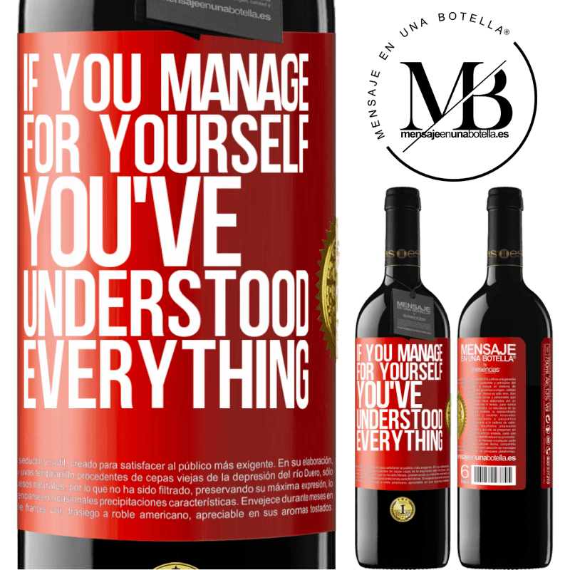 39,95 € Free Shipping | Red Wine RED Edition MBE Reserve If you manage for yourself, you've understood everything Red Label. Customizable label Reserve 12 Months Harvest 2014 Tempranillo