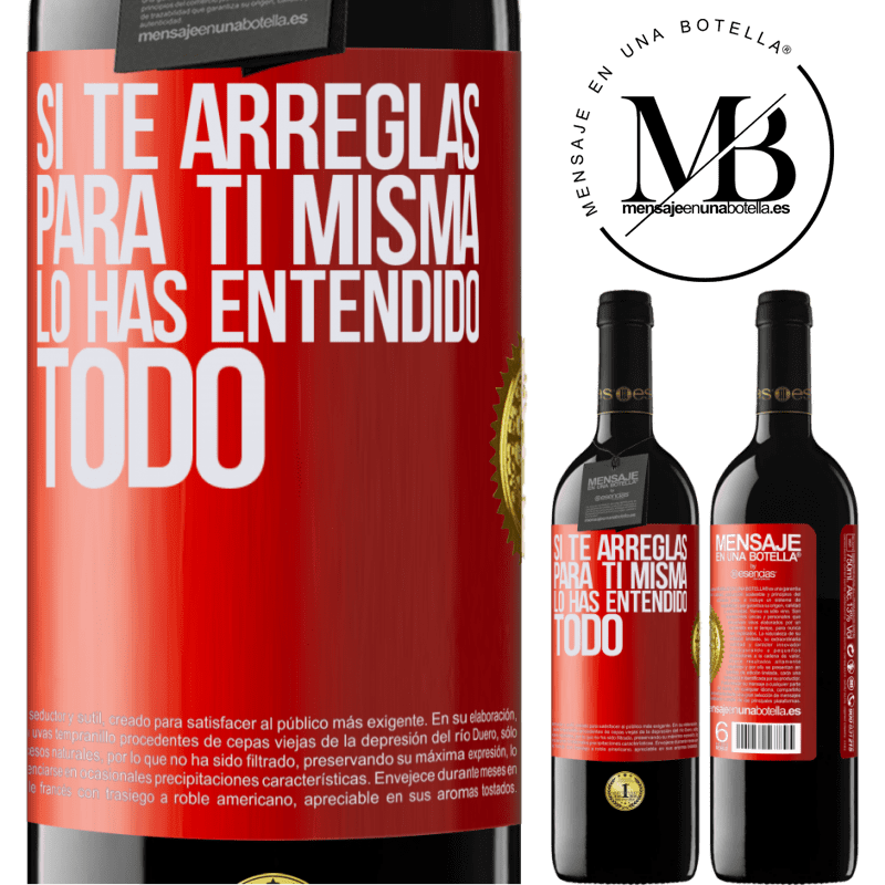 39,95 € Envío gratis | Vino Tinto Edición RED MBE Reserva Si te arreglas para ti misma, lo has entendido todo Etiqueta Roja. Etiqueta personalizable Reserva 12 Meses Cosecha 2014 Tempranillo