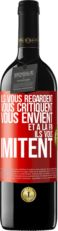 39,95 € | Vin rouge Édition RED MBE Réserve Ils vous regardent, vous critiquent vous envient... et à la fin ils vous imitent Étiquette Rouge. Étiquette personnalisable Réserve 12 Mois Récolte 2015 Tempranillo