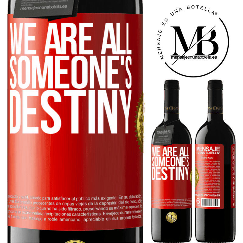 24,95 € Free Shipping | Red Wine RED Edition Crianza 6 Months We are all someone's destiny Red Label. Customizable label Aging in oak barrels 6 Months Harvest 2019 Tempranillo