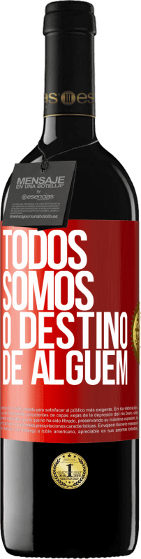 39,95 € | Vinho tinto Edição RED MBE Reserva Todos somos o destino de alguém Etiqueta Vermelha. Etiqueta personalizável Reserva 12 Meses Colheita 2014 Tempranillo