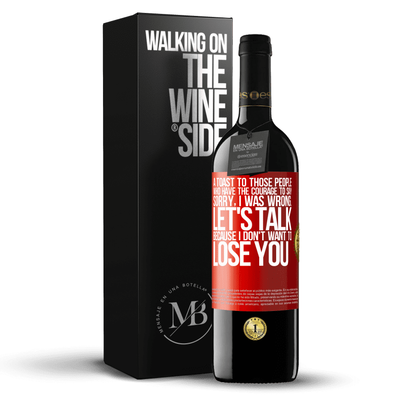 29,95 € Free Shipping | Red Wine RED Edition Crianza 6 Months A toast to those people who have the courage to say Sorry, I was wrong. Let's talk, because I don't want to lose you Red Label. Customizable label Aging in oak barrels 6 Months Harvest 2020 Tempranillo