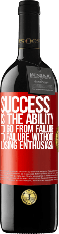 «成功とは、熱意を失うことなく、失敗から失敗へと進む能力です» REDエディション MBE 予約する