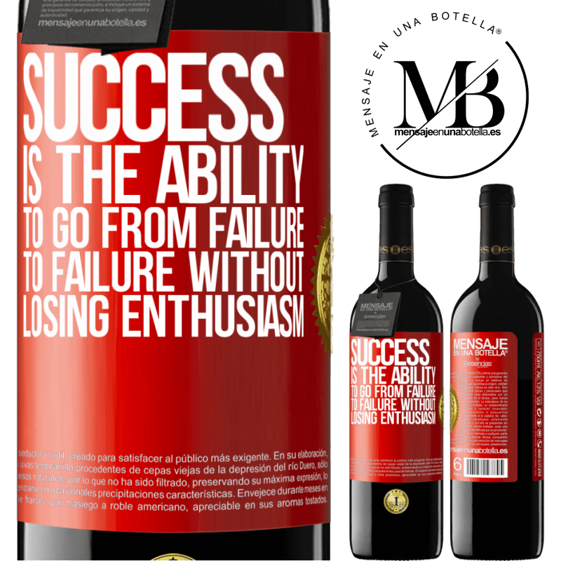 39,95 € Free Shipping | Red Wine RED Edition MBE Reserve Success is the ability to go from failure to failure without losing enthusiasm Red Label. Customizable label Reserve 12 Months Harvest 2014 Tempranillo